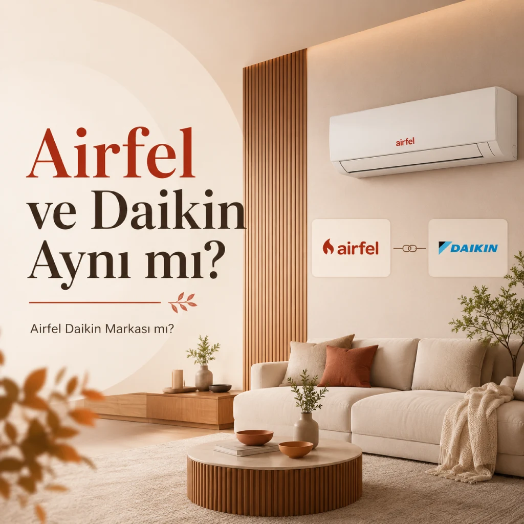 Airfel ve Daikin Aynı mı? Airfel Daikin Markası mı?